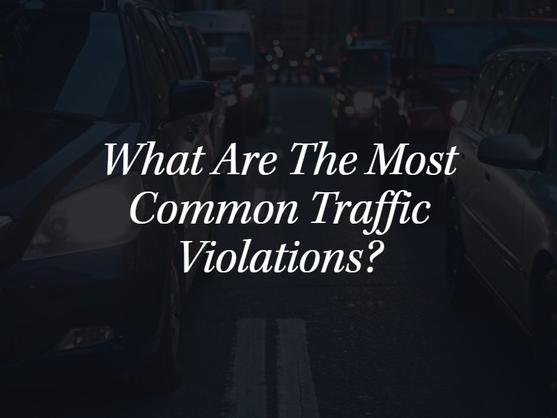 Common Traffic Violations | What To Know | Virginia Injury Lawyers